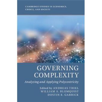 Governing Complexity Analyzing And Applying Polycentricity Cambridge Studies In Economics, Choice, And Society - 1
