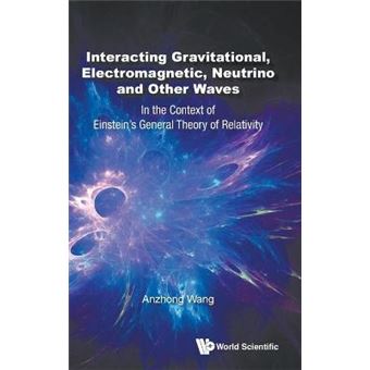 Interacting Gravitational, Electromagnetic, Neutrino And Other Waves In The Context Of Einstein'S General Theory Of Relativity - 1