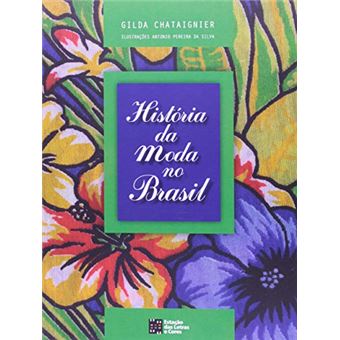 História da Moda no Brasil - 1