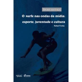 O Surfe Nas Ondas Da Midia. Esporte, Juventude E Cultura - 1