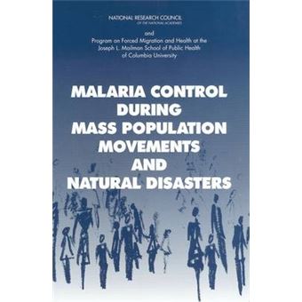 Malaria Control During Mass Population Movements and Natural Disasters - Paperback - 2002 - 1