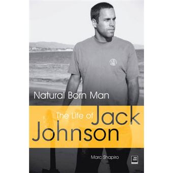 Natural Born Man - The Life of Jack Johnson - Paperback - 2006 - 1