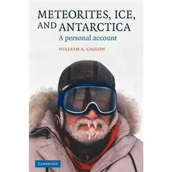 Meteorites, Ice, and Antarctica - A Personal Account - Paperback - 2012 - 1