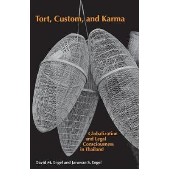 Tort, Custom, and Karma - Globalization and Legal Consciousness in Thailand - Paperback - 2010 - 1