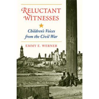 Reluctant Witnesses - Children's Voices from the Civil War - Paperback - 1999 - 1