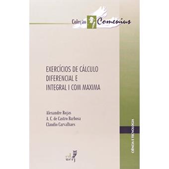 Exercícios De Cálculo Diferencial E Integral I Com Maxima - 1
