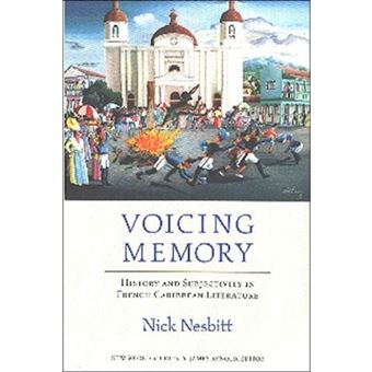 Voicing Memory - History and Subjectivity in French Caribbean Literature - Paperback - 2003 - 1