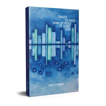 Frases do Nada Sobre Um Pouco de Quase Tudo - 1