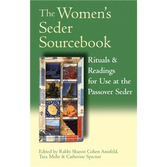 The Womens Seder Sourcebook By Edited By Sharon Cohen Anisfield ; Edited By Tara Mohr ; Edited By Catherine Spector - 1