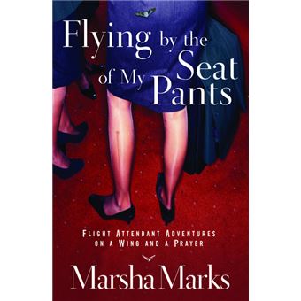 Flying by the Seat of My Pants - 1