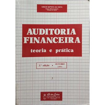 Auditoria financeira, teoria e prática. [3.ª edição] - 1