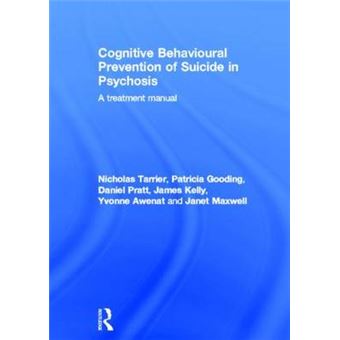 Cognitive Behavioural Prevention of Suicide in Psychosis - A Treatment Manual - Hardback - 2013 - 1