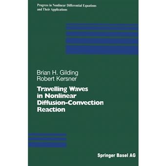 Travelling Waves in Nonlinear Diffusion-Convection Reaction - Paperback - 2004 - 1
