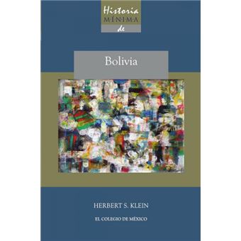 Historia Mínima De Bolivia - 1