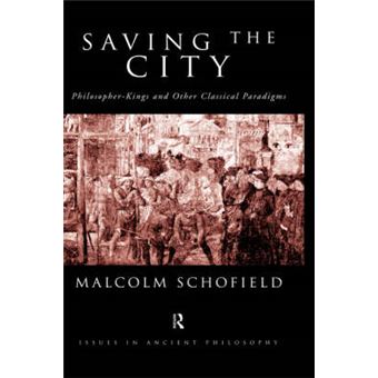 Saving the City - Philosopher-Kings and Other Classical Paradigms - Hardback - 1998 - 1