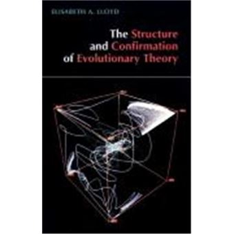 The Structure And Confirmation Of Evolutionary Theory, Princeton Paperbacks - 1