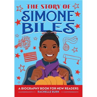 The Story Of Simone Biles  A Biography Book For New Readers - 1
