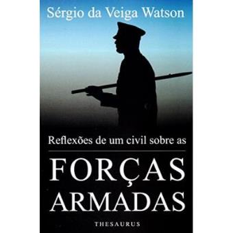 Reflexões De Um Civil Sobre As Forças Armadas - 1
