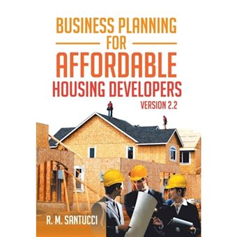 Business Planning for Affordable Housing Developers - Version 2.2 - Hardback - 2013 - 1