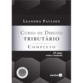 Curso De Direito Tributário Completo - 15A Edição 2024 - 1