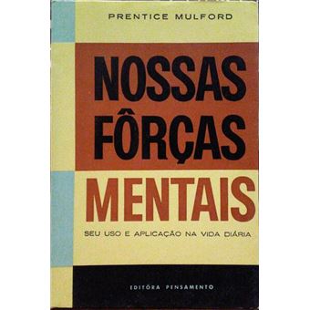 Nossas fôrças mentais. [3.º volume] - 1