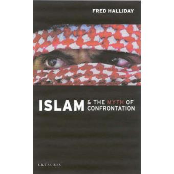 Islam and the Myth of Confrontation - Religion and Politics in the Middle East - Paperback - 2003 - 1