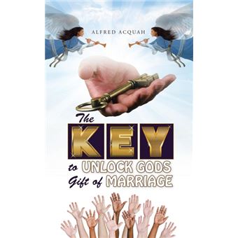 The Key To Unlock Gods Gift Of Marriage - 1
