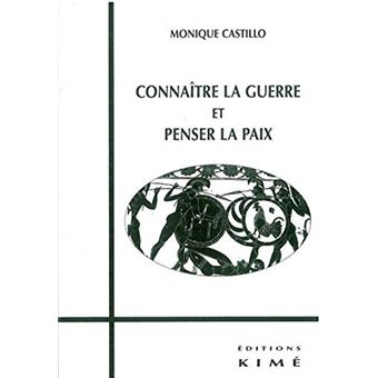 Connaître La Guerre Et Penser La Paix - 1