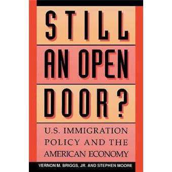 Still an Open Door? : U.S. Immigration Policy and the American Economy - 1