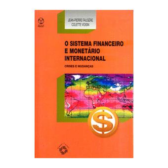 O Sistema Financeiro e Monetário Internacional - 1
