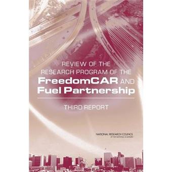 Review of the Research Program of the FreedomCAR and Fuel Partnership - Third Report - Paperback - 2010 - 1