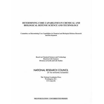 Determining Core Capabilities in Chemical and Biological Defense Science and Technology - Paperback - 2012 - 1
