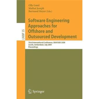 Software Engineering Approaches for Offshore and Outsourced Development - Third International Conference, SEAFOOD 2009, Zurich, Switzerland, July 2-3, 2009, Proceedings - Paperback - 2009 - 1