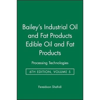 Bailey's Industrial Oil and Fat Products - Hardback - 2005 - 1