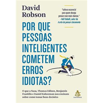 Por Que Pessoas Inteligentes Cometem Erros Idiotas? - 1