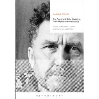 Ezra Pound And Globe Magazine The Complete Correspondence - 1