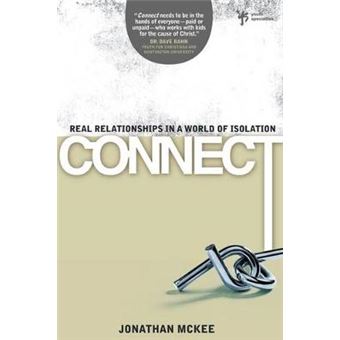 Connect - Real Relationships in a World of Isolation - Paperback - 2009 - 1