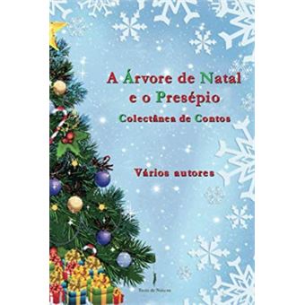 A Árvore de Natal e o Presépio - Colectânea de Contos - 1