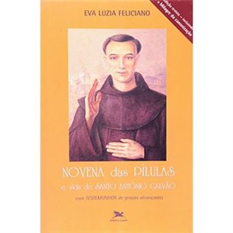 Novena Das Pílulas E Vida De Santo Antônio Galvão - 1
