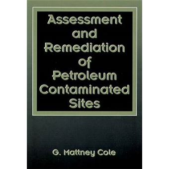 Assessment and Remediation of Petroleum Contaminated Sites - Hardback - 1994 - 1