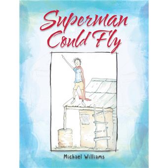 Superman Could Fly
