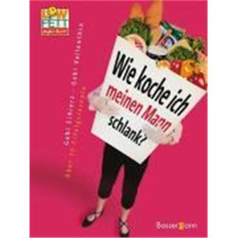 Lowfett 30 - Wie Koche Ich Meinen Mann Schlank? - 1