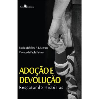 Adoção e Devolução: Resgatando Histórias - 1