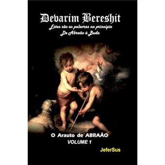 Devarim Bereshit O Arauto De Abraão - 1