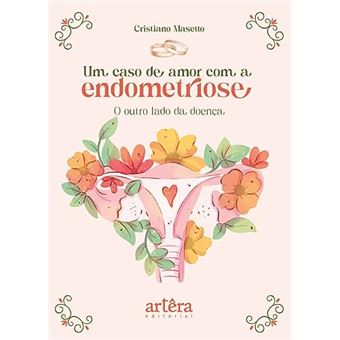 Um Caso De Amor Com A Endometriose - 1