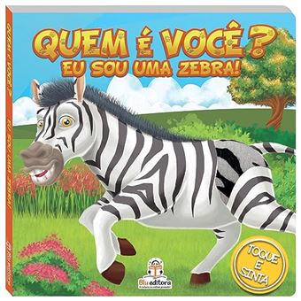 Quem E Voce? Eu Sou Uma Zebra! - 1