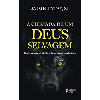 Chegada De Um Deus Selvagem, A - 1