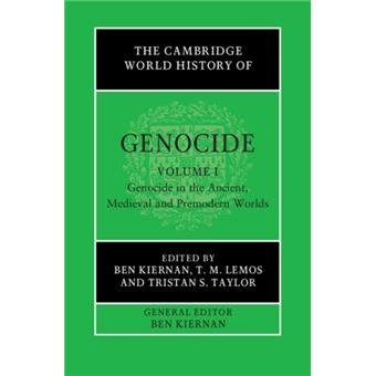 The Cambridge World History Of Genocide Volume 1 Genocide In The Ancient Medieval And Premodern Worlds By Cambridge University Press - 1