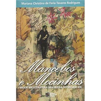 Mancebos e Mocinhas. Moda na Literatura Brasileira do Século XIX - 1