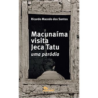 Macunaima Visita Jeca Tatu - 1